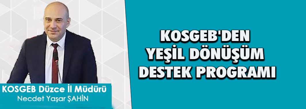 KOSGEB'den Yeşil Dönüşüm Destek Programı