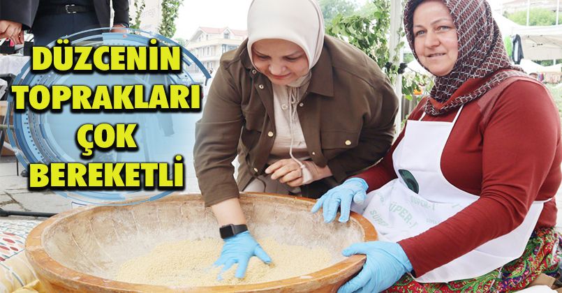 Ayşe Keşir Düzce'nin Bereketleri Çok Bereketli
