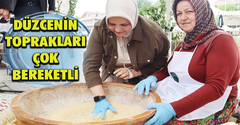 Ayşe Keşir Düzce'nin Bereketleri Çok Bereketli