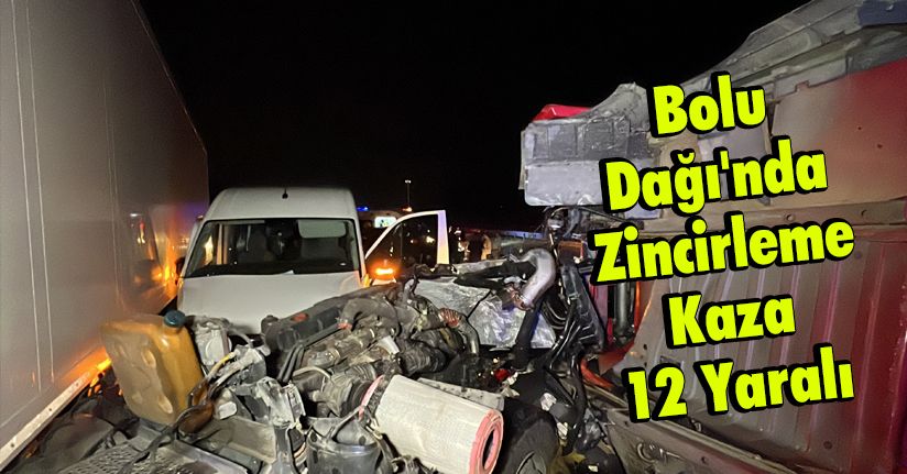 Bolu Dağı'nda Zincirleme Kaza: 12 Yaralı