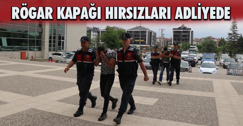Köyün rögar kapaklarını çalarak satan 2 şüpheli adliyeye sevk edildi