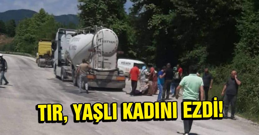 Yığılca'da tırın ezdiği kadın hastaneye kaldırıldı