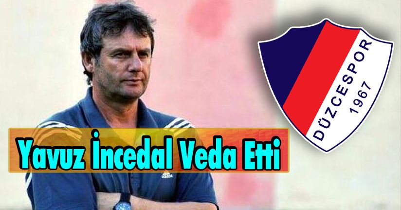 Yavuz İncedal Veda Etti