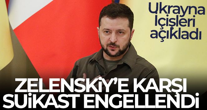 Zelenskiy'e suikast girişimi önlendi