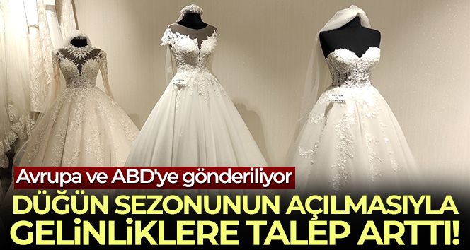 Avrupa ve ABD'ye gelinlikler Türkiye'den