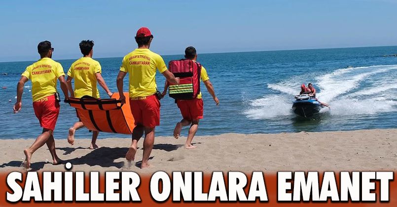 Sahillerde canlar onlara emanet