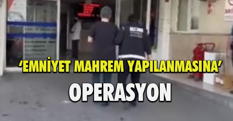 Emniyet Mahrem Yapılanmasına Operasyon