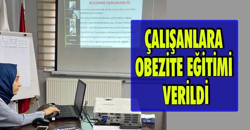 Çalışanlara obezite eğitimi verildi