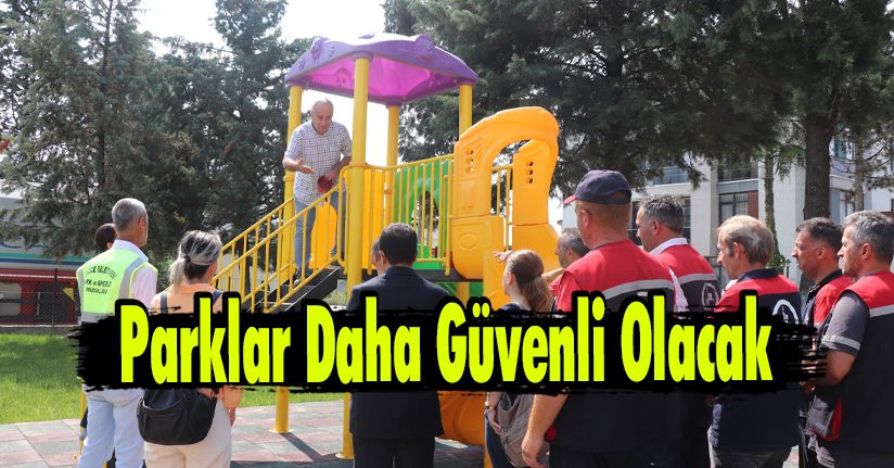 Parklar Daha Güvenli Olacak