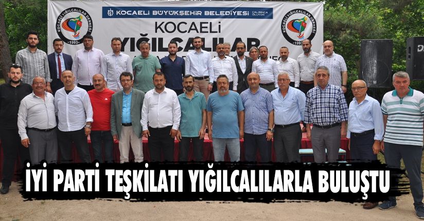 İyi Parti Teşkiları Yığılcalılarla Buluştu