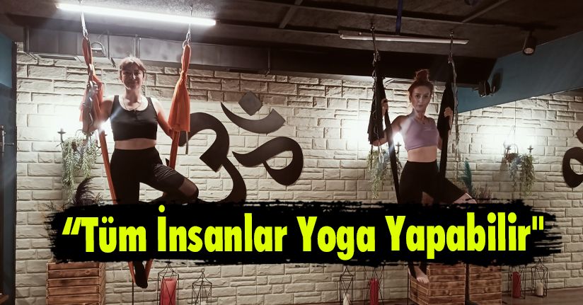 Tüm İnsanlar Sevgi İle Yogayı Yapabilir