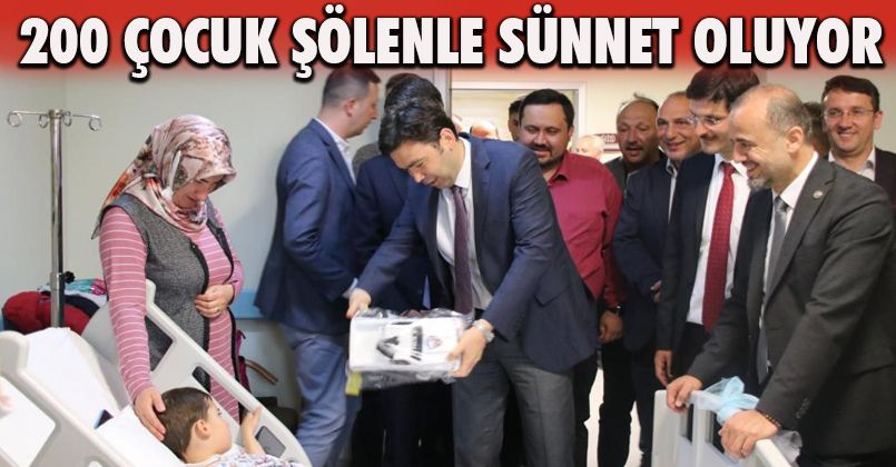 200 çocuk şölenle sünnet oluyor