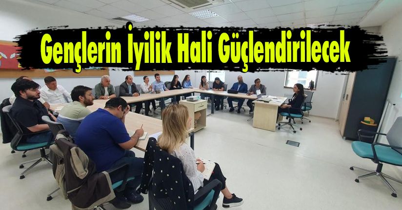 Gençlerin İyilik Hali Güçlendirilecek