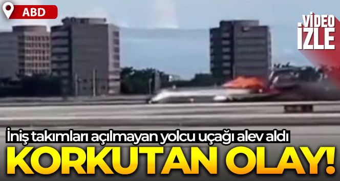 ABD'de iniş takımları açılmayan yolcu uçağı alev aldı: 3 yaralı