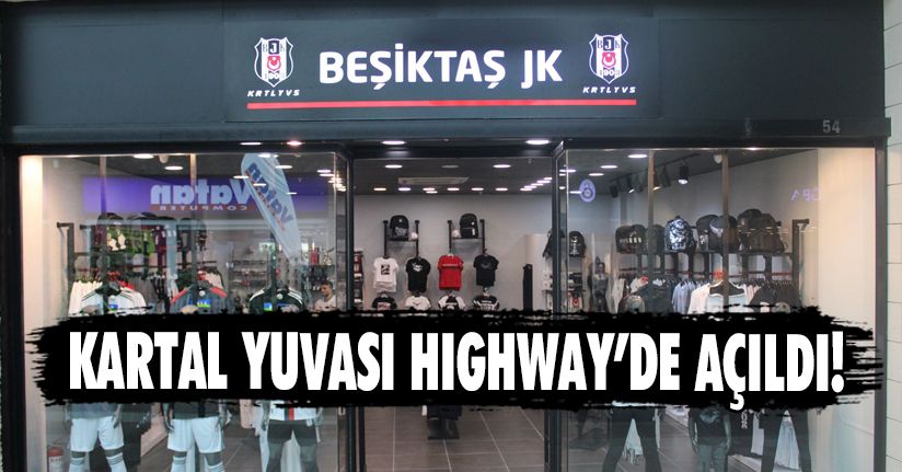 Kartal Yuvası Hıghway’de Açıldı!