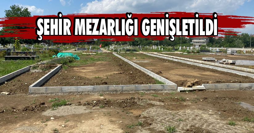 Şehir Mezarlığı Genişletildi