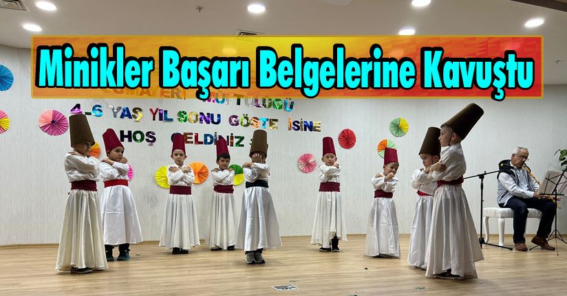 Minikler Başarı Belgelerine Kavuştu