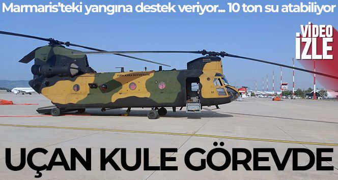 Uçan kule ‘Chinook' göreve başladı