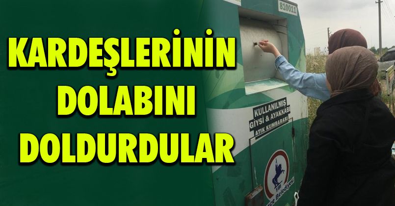 Kardeşlerinin dolabını doldurdular