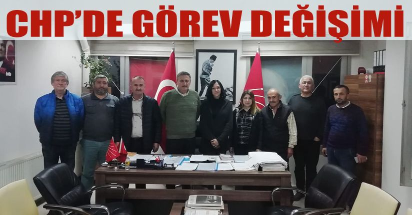 CHP Merkez İlçe Yönetimi Yenilendi