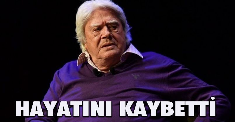 Cüneyt Arkın hayatını kaybetti