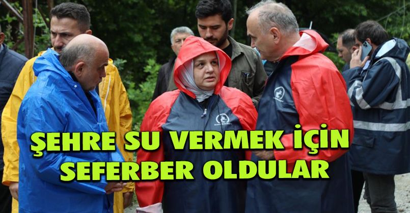 Şehre su vermek için seferber oldular