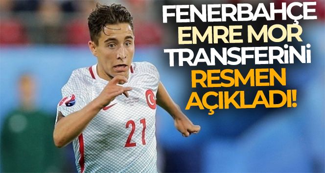 Fenerbahçe Emre Mor transferini resmen açıkladı!