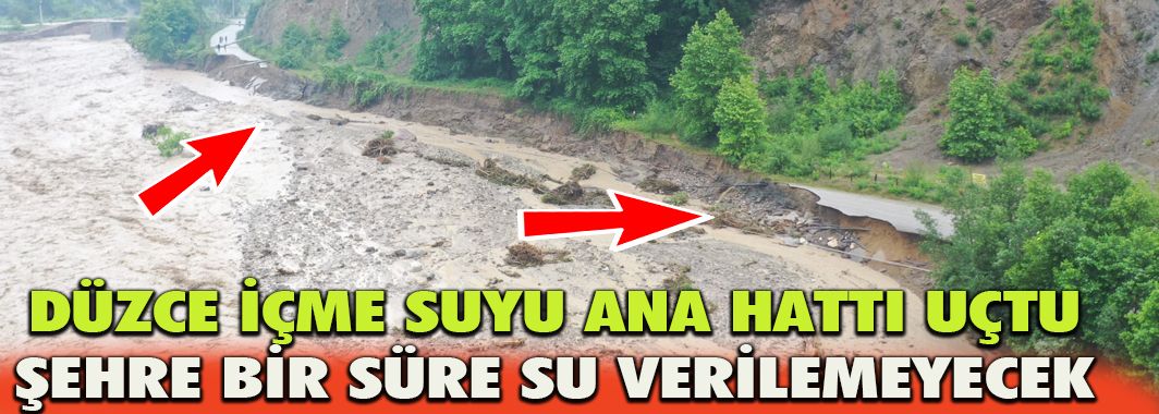 Düzce İçme Suyu Ana Hattı Uçtu