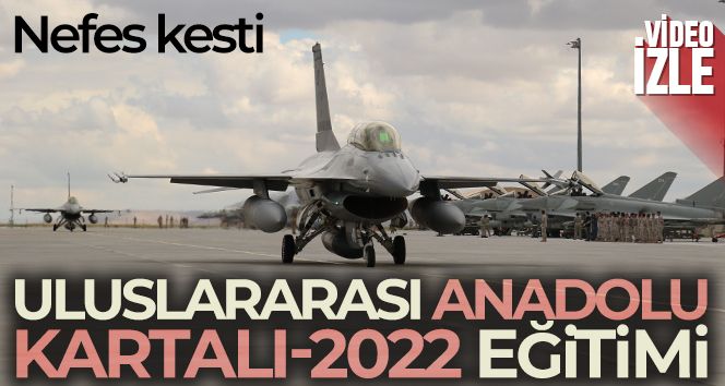 Uluslararası Anadolu Kartalı-2022 Eğitimi nefes kesti