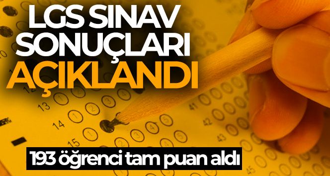 LGS sonuçları açıklandı!