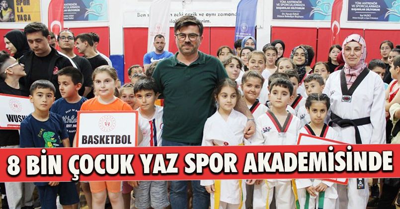 8 Bin Çocuk Yaz Spor Akademisinde