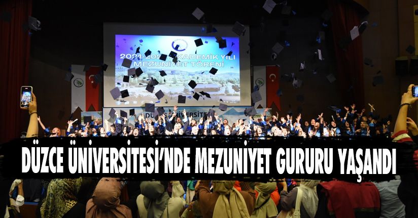 Düzce Üniversitesi’nde Mezuniyet Gururu Yaşandı