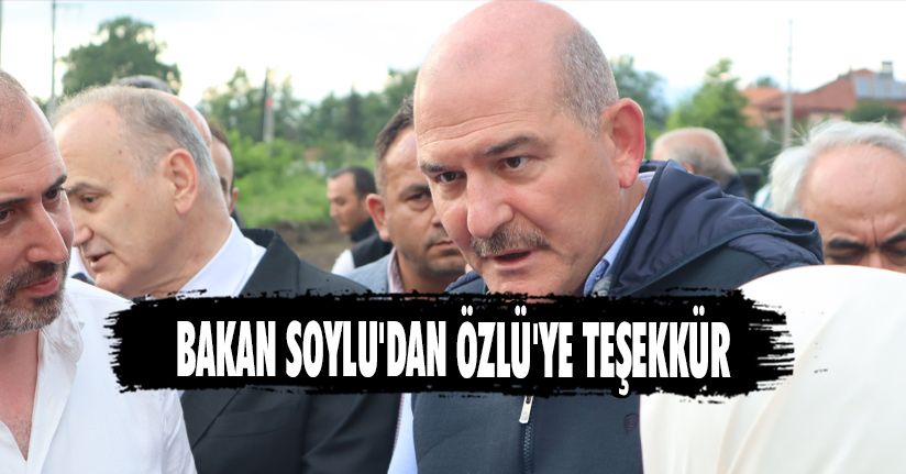 Bakan Soylu'dan Özlü'ye Teşekkür
