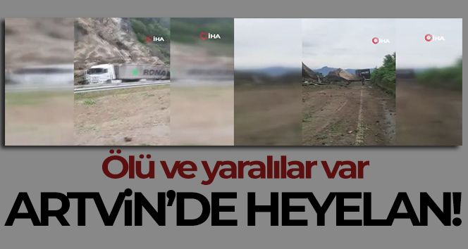 Artvin'in Kemalpaşa ilçesinde heyelan: 1 ölü, 2 yaralı