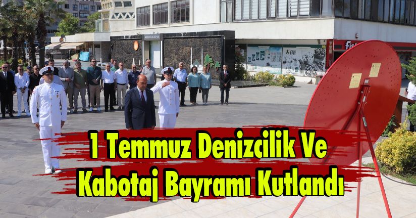 Akçakoca’da 1 Temmuz Denizcilik Ve Kabotaj Bayramı Kutlandı