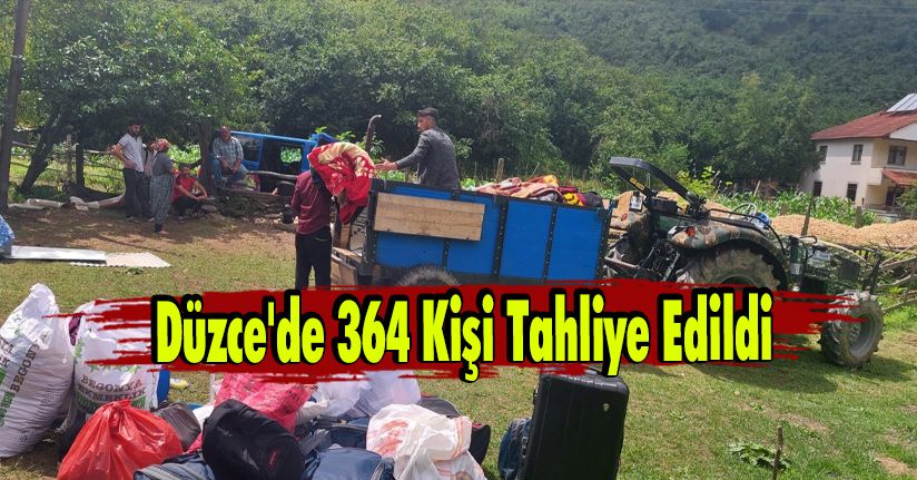 Düzce'de 364 Kişi Tahliye Edildi