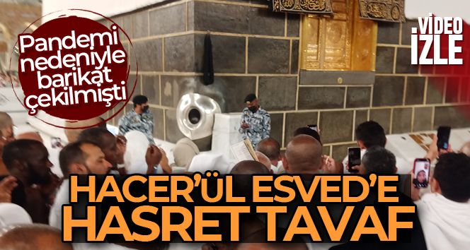 Kabe'nin çevresindeki bariyerler nedeniyle Hacer'ül Esved'e hasret tavaf