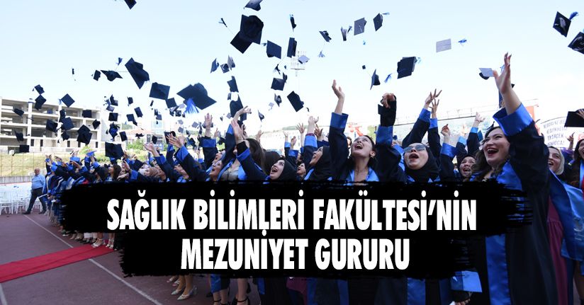 Düzce Üniversitesi Sağlık Bilimleri Fakültesi’nin Mezuniyet Gururu