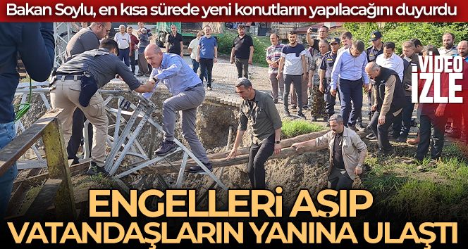 Bakan Soylu, engelleri aşıp vatandaşların yanına ulaştı