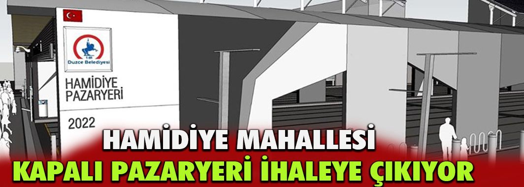 Hamidiye Mahallesine Kapalı Pazaryeri