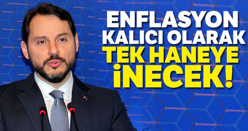 Bakan Albayrak: 'Enflasyon kalıcı olarak tek haneye inecek'