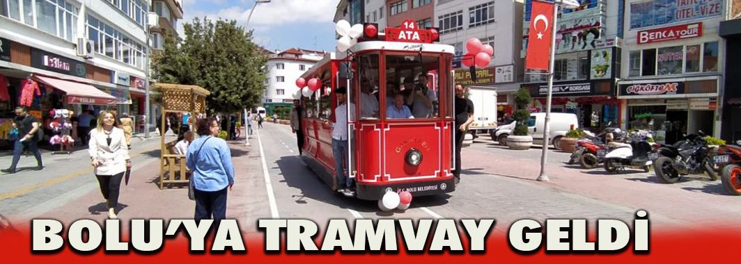 Bolu'ya Tramvay Geldi