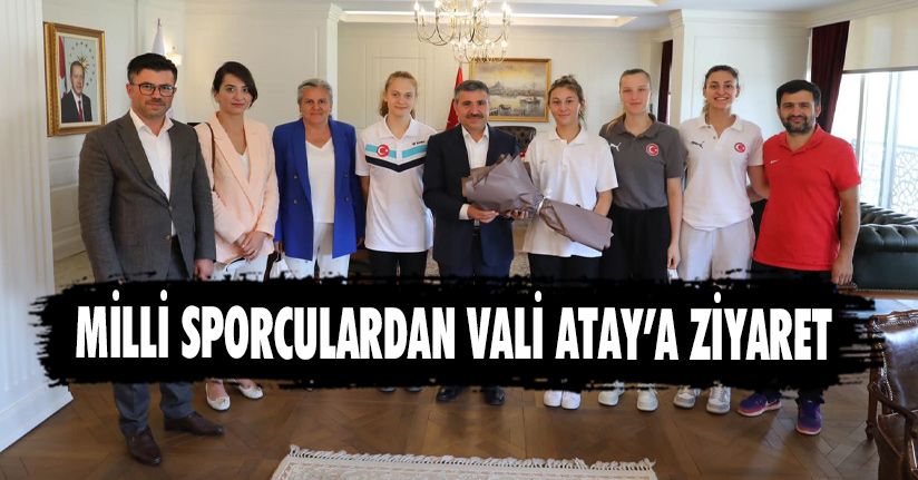 Milli sporculardan Vali Atay’a ziyaret