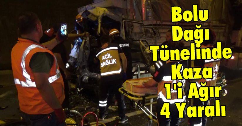 Bolu Dağı Tünelinde Kaza 1'i Ağır 4 Yaralı