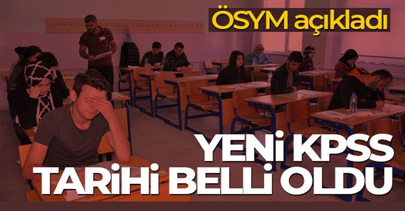 ÖSYM açıkladı! KPSS'de yeni takvim belli oldu