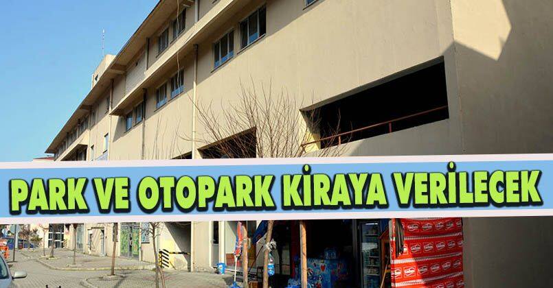 Park ve Otopark Kiraya Verilecek