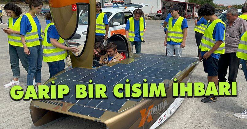 Garip bir cisim ilerliyor İhbarı