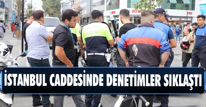 İstanbul Caddesinde Denetimler Sıklaştı
