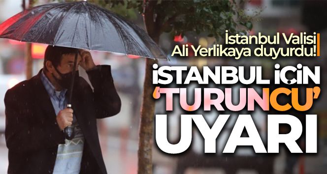 İstanbul için 'turuncu' uyarı
