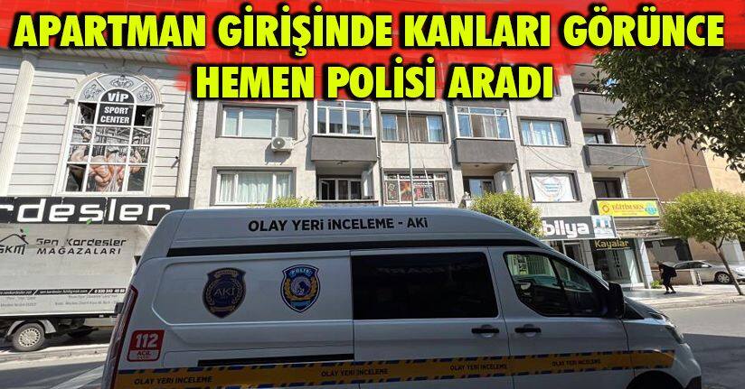 Apartmanın girişinde kan gören vatandaşların ihbarı polisi alarma geçirdi